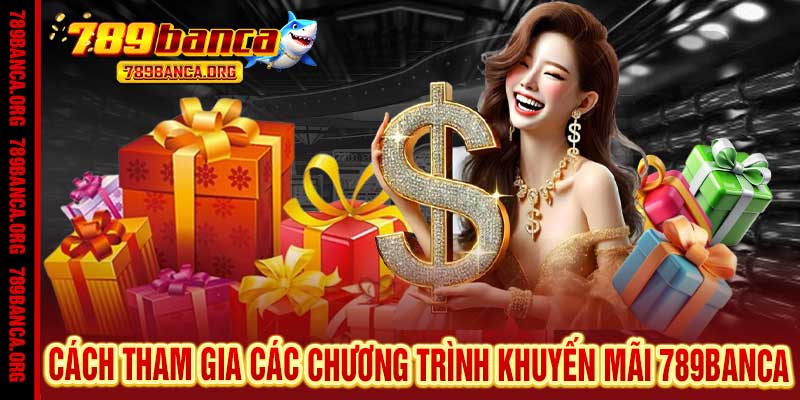 Khuyến Mãi 789banca